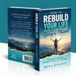 How to Rebuild Your Life When Things Are Not Going as Planned