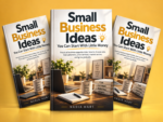 Small Business Ideas You Can Start With Little Money